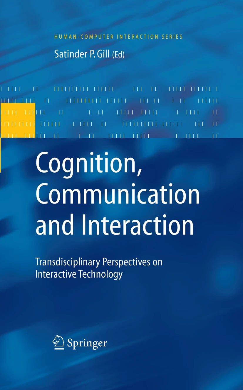 Cognition, Communication and Interaction: Transdisciplinary Perspectives on Interactive Technology